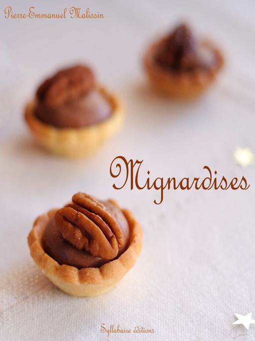 Title details for Mignardises by Pierre-Emmanuel Malissin - Wait list